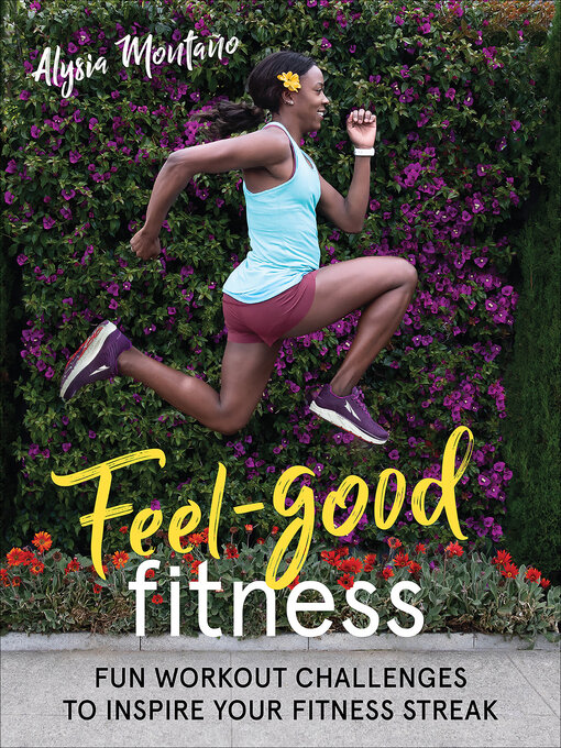 Title details for Feel-Good Fitness by Alysia Montaño - Available